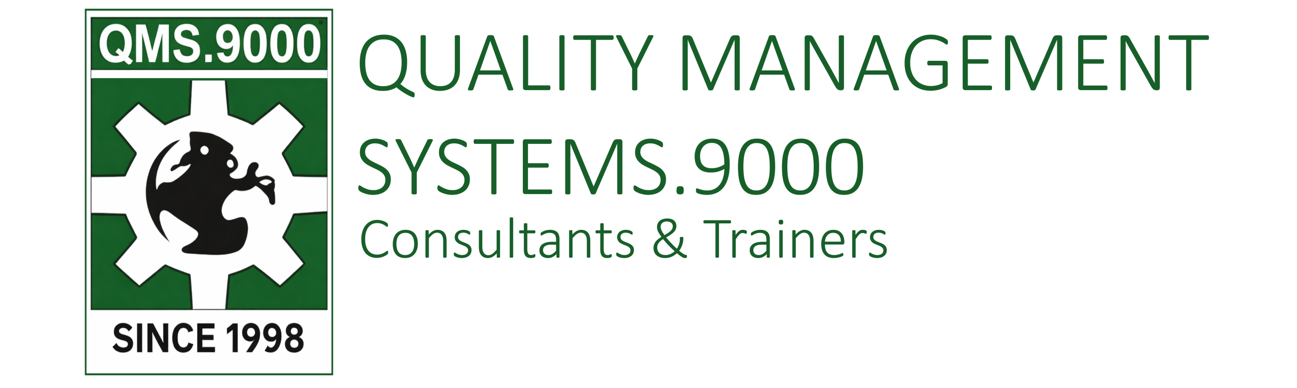 QMS.9000 Consultants and Trainers (Since 1998)
